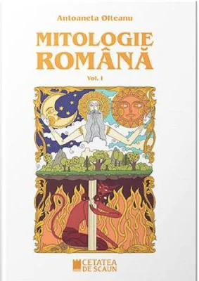 Mitologie romana 1 - Antoaneta Olteanu