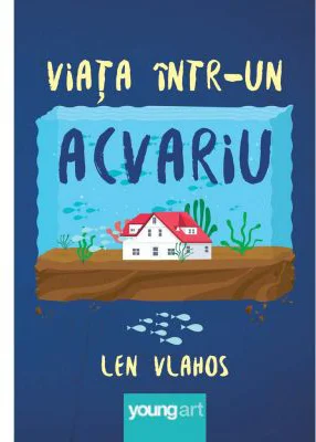 Viata intr-un acvariu - Len Vlahos
