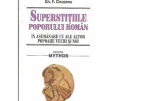 Superstitiile poporului roman in asemanare cu ale altor popoare vechi si noi - Gh. F. Ciausanu