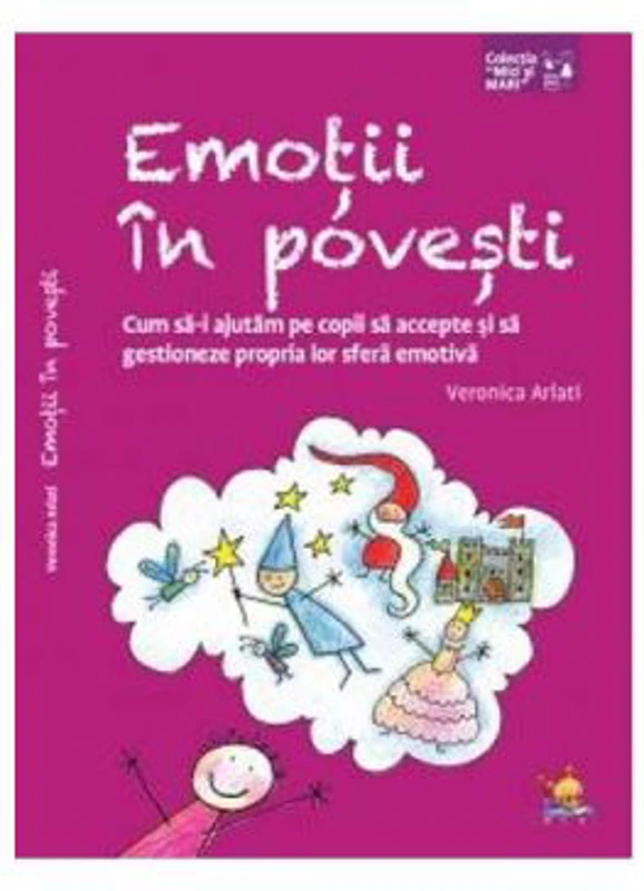Emotii in povesti. Cum sa-i ajutam pe copii sa accepte si sa gestioneze propria lor sfera emotiva