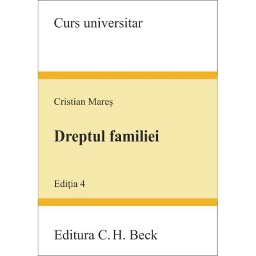 Dreptul familiei. Editia 4 - Cristian Mares