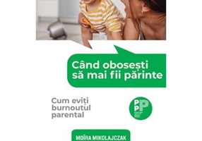 Cand obosesti sa mai fii parinte - Moira Mikolajczak, Isabelle Roskam