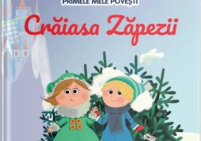 Volumul 25. Primele mele povesti. Craiasa Zapezii