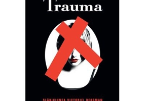 Trauma. Slabiciunea Victoriei Bergman partea a II a - Erik Axl Sund