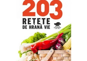 203 retete de hrana vie - Mihaela Basoiu
