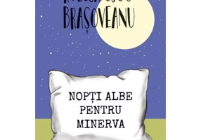 Nopti albe pentru Minerva (ed. 2022) - Rodica Ojog-Brasoveanu