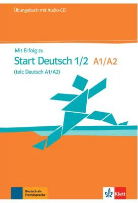 Mit Erfolg zu Start Deutsch 1/2 (telc Deutsch A1/A2), Übungsbuch + Audio-CD - Hubert Eichheim