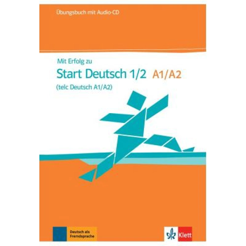 Mit Erfolg zu Start Deutsch 1/2 (telc Deutsch A1/A2), Übungsbuch + Audio-CD - Hubert Eichheim