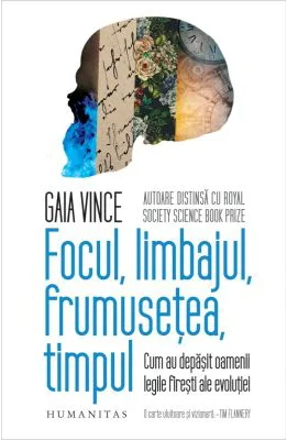 Focul, limbajul, frumusețea, timpul - Gaia Vince