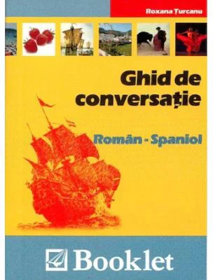 Ghid de conversatie Roman-Spaniol - Roxana Turcanu