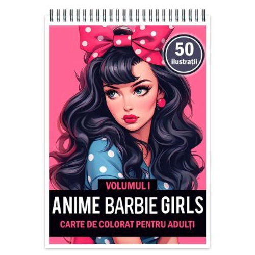 Carte de colorat pentru adulti, 50 de ilustratii, Anime Barbie Girls, Volumul 1