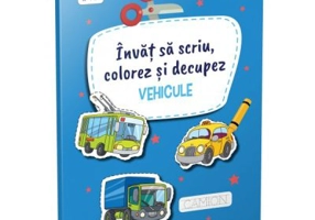 Invat sa scriu, colorez si decupez. Vehicule