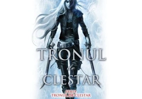 Tronul de clestar. Seria Tronul de clestar volumul I - Sarah J. Maas