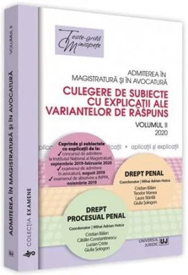 Admiterea in magistratura si in avocatura. Volumul II Drept penal, Drept procesual penal 2020