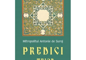 Predici la Triod si Penticostar - Mitropolit Antonie de Suroj