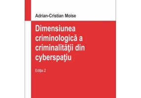Dimensiunea criminologica a criminalitatii din cyberspatiu