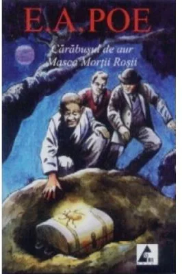 Carabusul de aur. Masca Mortii Rosii - Edgar Allan Poe (Nuvele, Schite, Povestiri)