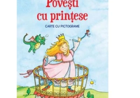 Povesti cu printese. Carte cu pictograme. Citesc cu ajutor (Nivelul 1)