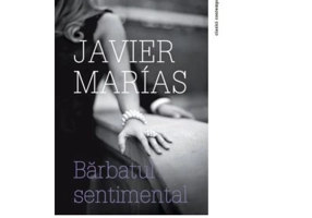 Barbatul sentimental - Javier Marias
