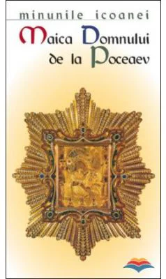 Minunile icoanei „Maica Domnului de la Poceaev“