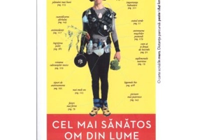 Cel mai sanatos om din lume. Prea-umila incercare a unui jurnalist de a dobandi un corp mai mult ca perfect - A. J. Jacobs