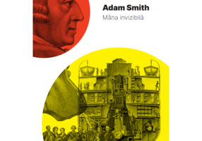 Mana invizibila - Adam Smith