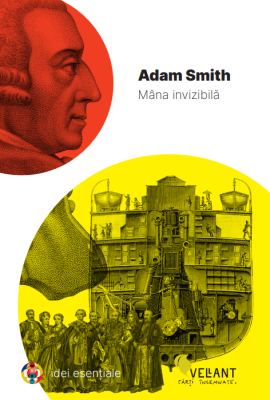 Mana invizibila - Adam Smith