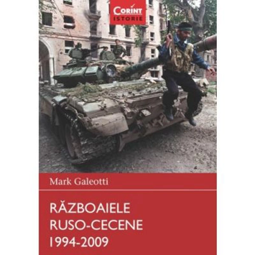 Razboaiele ruso-cecene 1994-2009 - Mark Galeotti