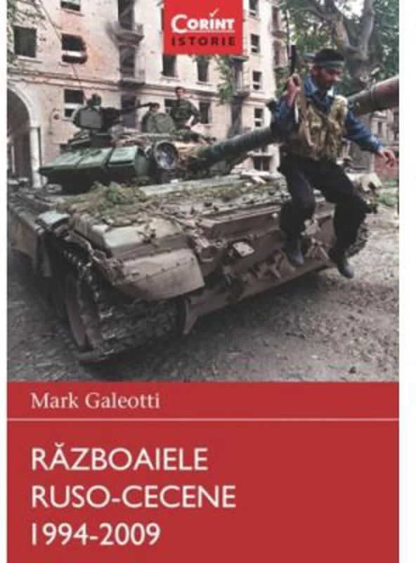 Razboaiele ruso-cecene 1994-2009 - Mark Galeotti
