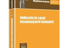 Judecata in cazul recunoasterii invinuirii - Mihail Udroiu, Magdalena Iordache