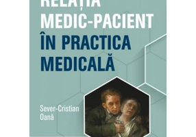 Relatia medic-pacient in practica medicala - Sever Cristian Oana