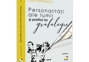Personalitati ale lumii si profilul lor grafologic. Volumul 1 - Radu Constantin