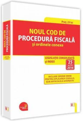 Noul Cod de procedura fiscala si ordinele conexe