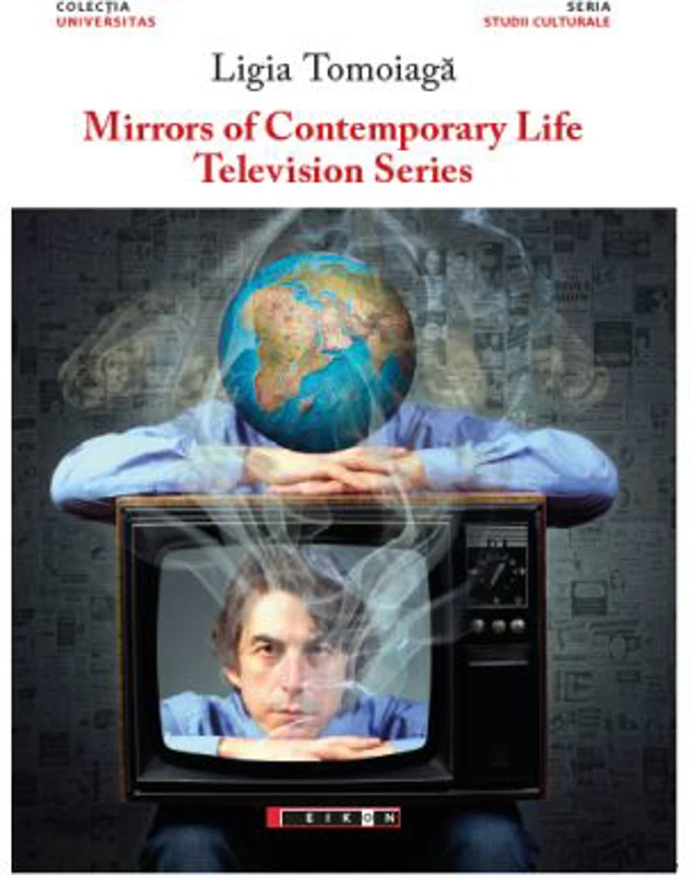 Mirrors of contemporary life. Television series - Ligia TOMOIAGA