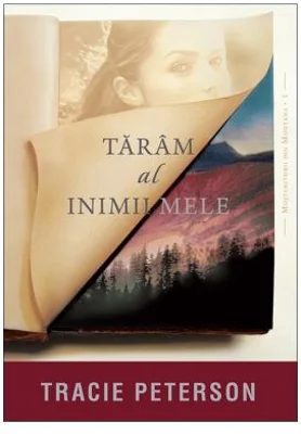 Taram al inimii mele, volumul 1. Seria Mostenitorii din Montana - Tracie Peterson