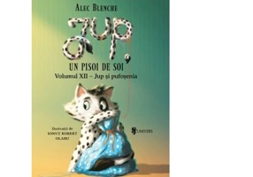 Jup, un pisoi de soi. Volumul 12. Jup si pufosenia - Alec Blenche