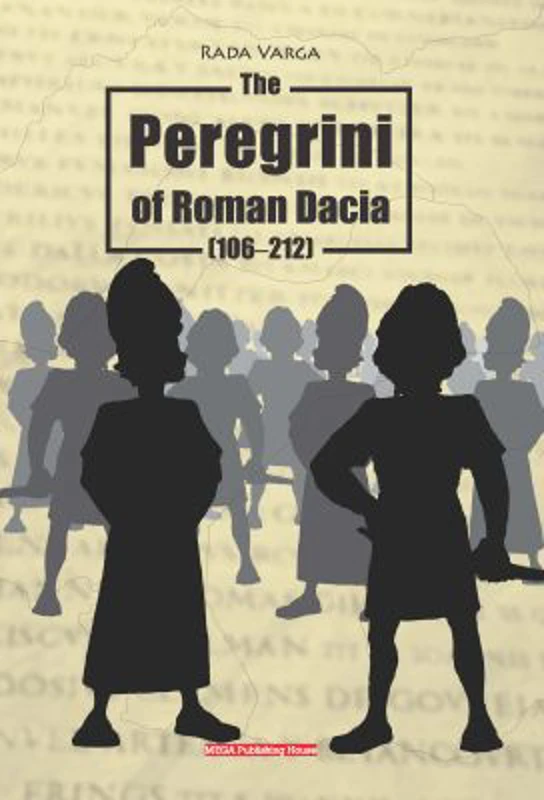 The Peregrini of Roman Dacia - Rada Varga