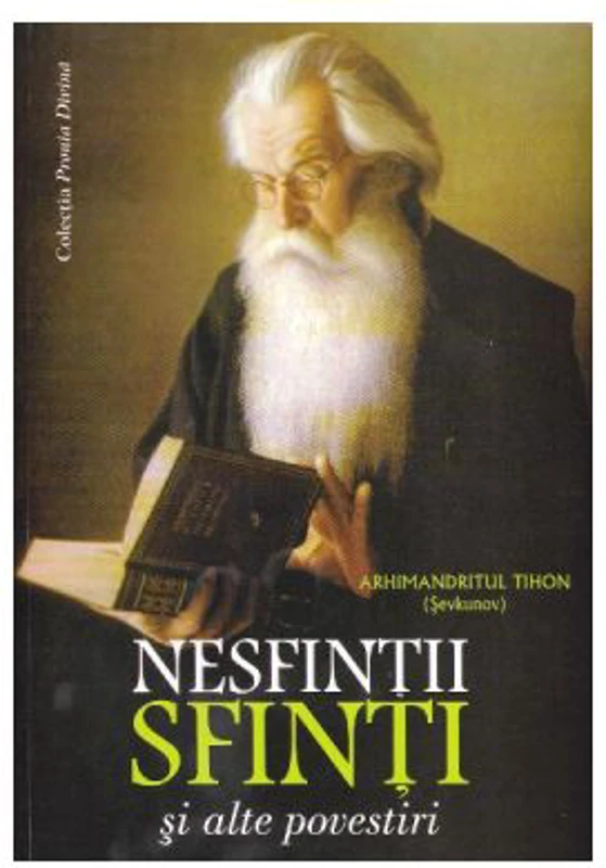 Nesfintii sfinti si alte povestiri - Tihon Sevkunov