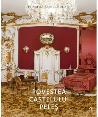 Povestea Castelului Peles - Principele Radu al Romaniei