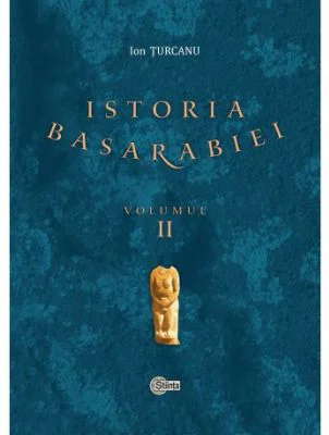 Istoria Basarabiei. Volumul 2 - Ion Turcanu