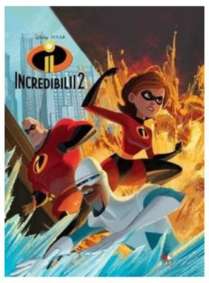 Disney - Incredibilii 2. Povestea filmului
