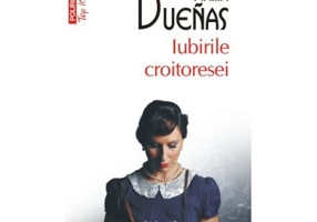 Iubirile croitoresei - Maria Duenas