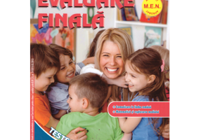 Evaluare finala pentru clasa I. Teste de evaluare. Comunicare in limba romana. Matematica si explorarea mediului