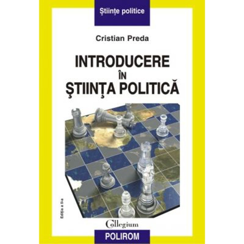 Introducere in stiinta politica (editia a III-a, revazuta) - Cristian Preda