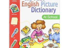 My First English Picture Dictionary. At School - Joy Olivier