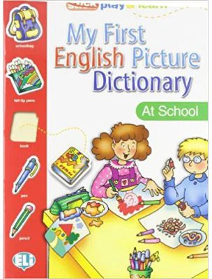 My First English Picture Dictionary. At School - Joy Olivier