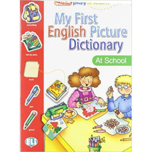 My First English Picture Dictionary. At School - Joy Olivier