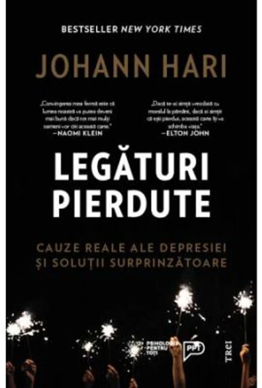 Legaturi pierdute. Cauze reale ale depresiei si solutii surprinzatoare - Johann Hari