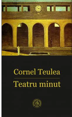 Teatru minut - Cornel Teulea