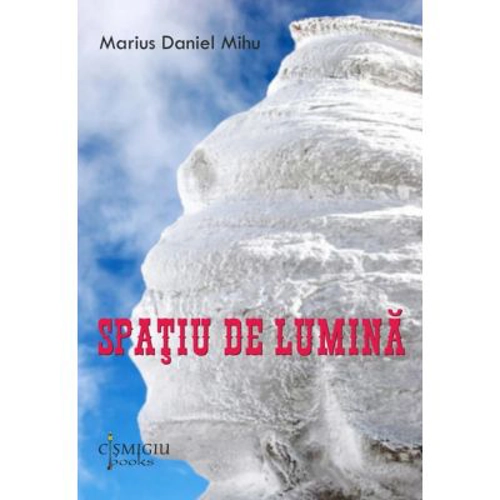 Spatiu de lumina - Marius Daniel Mihu